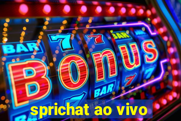 sprichat ao vivo